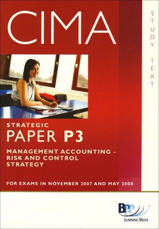 Read CIMA - P3 Management Accounting 2007: Risk and Control - Study Text - BPP Learning Media | ePub
