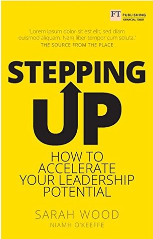 Read Stepping Up: How to Accelerate Your Leadership Potential - Sarah Wood file in ePub