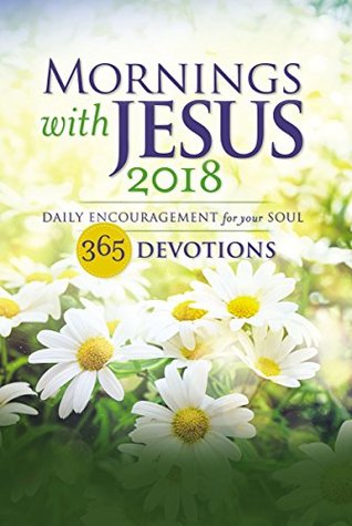 Download Mornings with Jesus 2018: Daily Encouragement for Your Soul - Guideposts file in PDF
