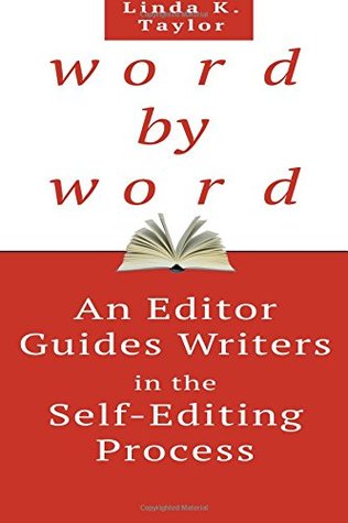 Read Word by Word: An Editor's Guides Writers in the Self-Editing Process - Linda K. Taylor | PDF