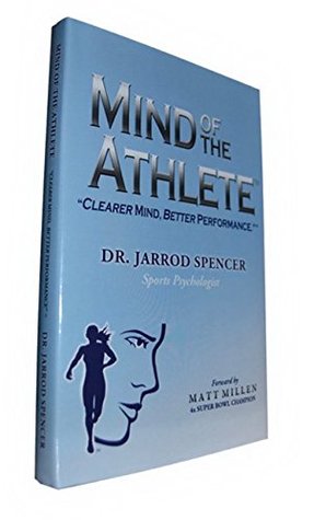 Read online Mind of the Athlete: Clearer Mind Better Performance - Jarrod Spencer | PDF