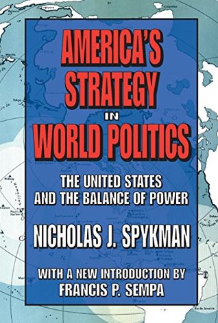 Download America's Strategy in World Politics: The United States and the Balance of Power - Nicholas J Spykman file in PDF