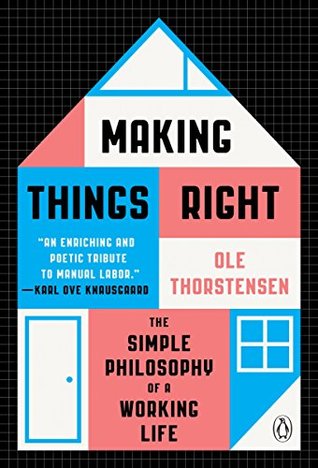 Read online Making Things Right: The Simple Philosophy of a Working Life - Ole Thorstensen file in ePub