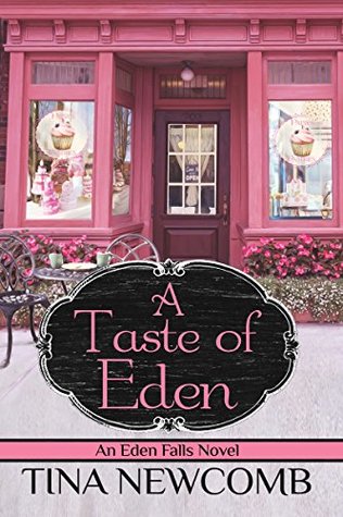 Read A Taste of Eden: (Eden Falls Series - Book 3) - Tina Newcomb | ePub