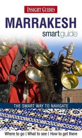 Download Insight Guides: Marrakesh Smart Guide (Insight Smart Guide) - APA Publications Limited file in ePub