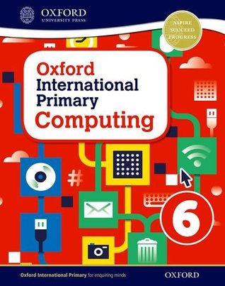 Download Oxford International Primary Computing: Student Book 6 - Alison Page file in ePub