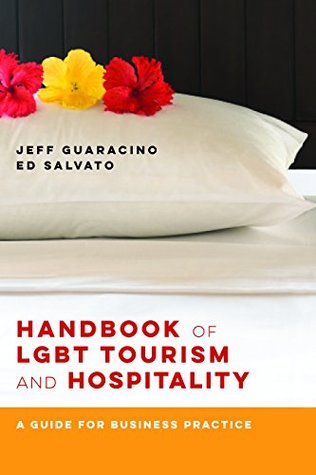 Download Handbook of LGBT Tourism and Hospitality: A Guide for Business Practice - Jeff Guaracino | ePub