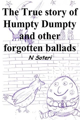 Download The True Story of Humpty Dumpty and other forgotten ballads - N Soteri | PDF