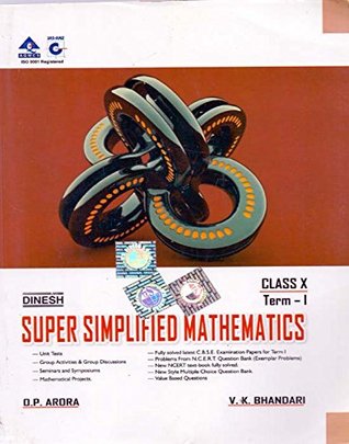Read Dinesh Super Simplified Mathematics Term I&II Class - 10 (35th Edition,2016) - O.P. Arora & V.K Bhandari | ePub