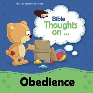 Read online Bible Thoughts on Obedience: Children, obey your parents - Agnes de Bezenac | ePub