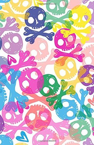 Read Bullet Journal: Skulls Colorful Notebook Dotted Grid, (5.5 x 8.5) - NOT A BOOK | PDF