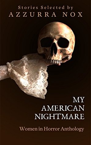 Download My American Nightmare: Women In Horror Anthology - Azzurra Nox | ePub
