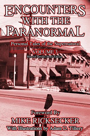 Read online Encounters With The Paranormal: Volume 3: Personal Tales of the Supernatural - Mike Ricksecker file in ePub