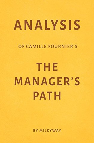 Read Analysis of Camille Fournier’s The Manager’s Path - Milkyway Media | ePub