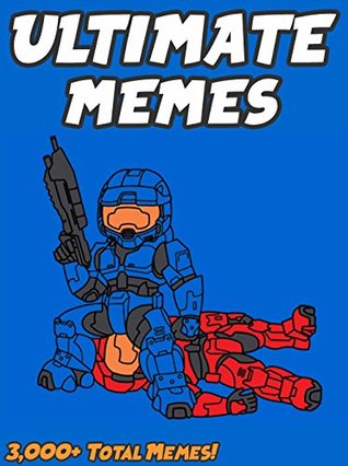 Read online MEMES: Ultimate Memes & Jokes 2017 – Memes of May Book 20 - Funniest Memes on the Planet : Funny Memes 2017, Dank Memes, Memes For Kids, Memes Free, Memes xl, Pikachu Books, Roasts - Morgan Memesfreeman file in ePub