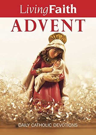 Read online Living Faith Advent: Daily Catholic Devotions - Terence Hegarty | ePub