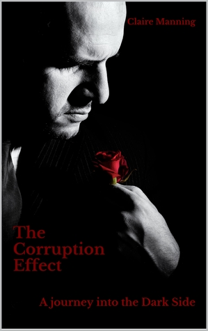 Read online The Corruption Effect: A journey into the Dark Side - Claire Hamelin Manning file in ePub