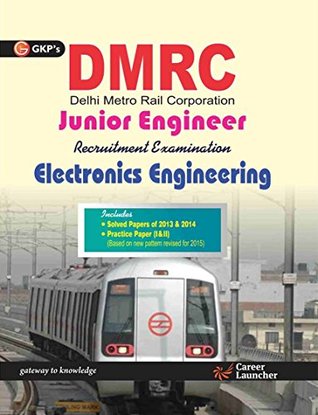 Read online DMRC Junior Engineer Electronics Engineering: Includes Solved Paper 2013 & 2014 - GKP | ePub