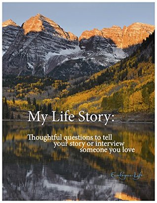 Download My Life Story: Thoughtful questions to tell your story or interview someone you love - Rhonda Lauritzen file in ePub