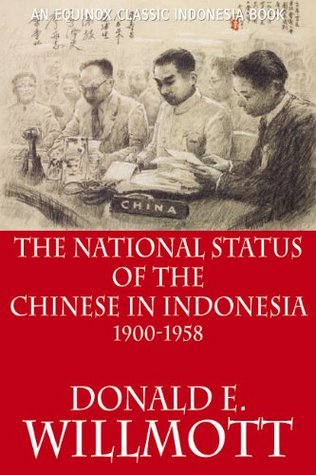 Read online The National Status of the Chinese in Indonesia 1900-1958 - Donald E. Willmott | ePub