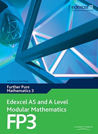 Read online Edexcel AS and A Level Modular Mathematics Further Pure Mathematics 3 FP3 (Edexcel GCE Modular Maths) - Keith Pledger | ePub