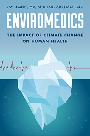 Download Enviromedics: The Impact of Climate Change on Human Health - Jay Lemery file in ePub