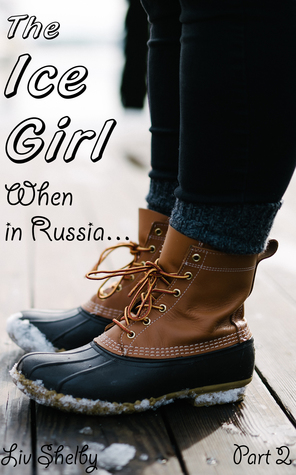 Read The Ice Girl: When in Russia (A KHL Ice Hockey Romance Book 2) - Liv Shelby file in ePub