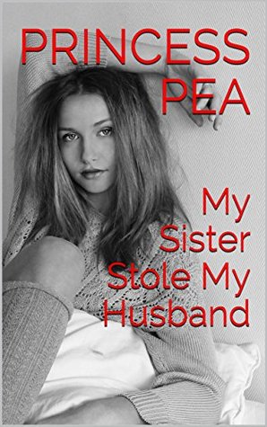 Read My Sister Stole My Husband: Cuckqueaned By My Own Family - Princess Pea | PDF