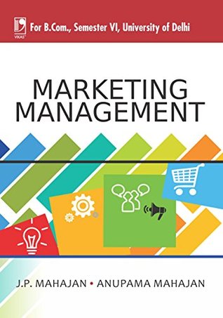 Read Marketing Management (For B.Com, Sem.6, Delhi University) - J.P. Mahajan file in PDF