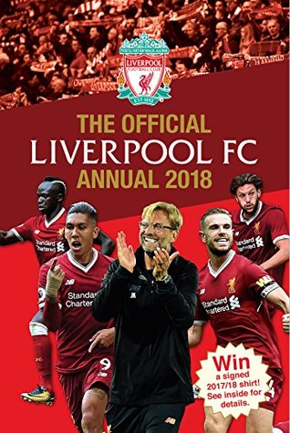 Download The Official Liverpool FC Annual 2018 (Annuals 2018) - Grange Communications Ltd | PDF