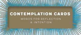 Download Contemplation Cards: Words for Reflection & Intention - Chronicle Books file in PDF