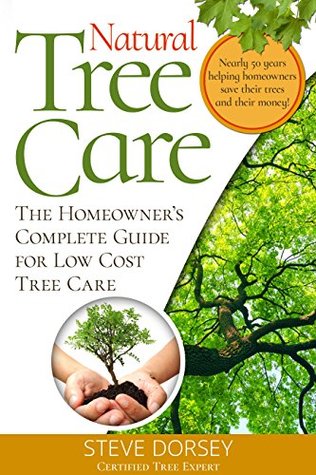 Download Natural Tree Care: The Homeowners Complete Guide - Steve Dorsey | ePub