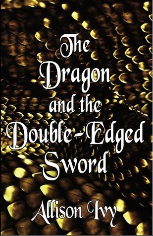 Read online The Dragon and the Double-Edged Sword (The Stones of Peragros, #1) - Allison Ivy | ePub