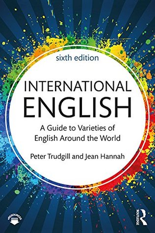 Download International English: A Guide to Varieties of English Around the World (English Language) - Peter Trudgill | PDF
