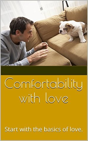Download Comfortability with love: Start with the basics of love. (Poetry from afar) - Jeremy Hebeler | PDF