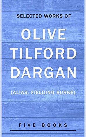 Read online Selected Works of Olive Tilford Dargan (Fielding Burke): (The Flutter Of The Goldleaf And Other Plays, The Mortal Gods And Other Plays, Path Flower And Other Verses, Semiramis And Other Plays, etc..) - Olive Tilford Dargan (Fielding Burke) file in ePub