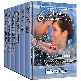 Read online 6 Christmas Western Brides: Christmas Brides of Bennett's Landing - Indiana Wake | ePub