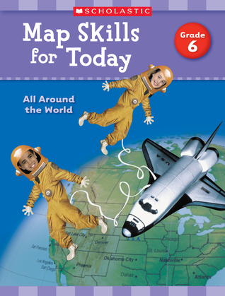Read online Map Skills for Today: Grade 6: All Around the World - Scholastic Teaching Resources file in PDF