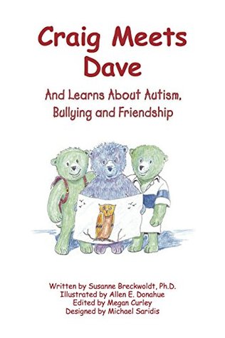 Download Craig Meets Dave: And Learns About Autism, Bullying and Friendship - Susanne Breckwoldt file in ePub