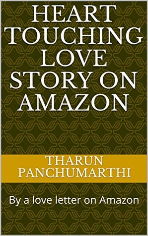 Read online Heart touching love story on Amazon: By a love letter on Amazon - Tharun Panchumarthi | PDF