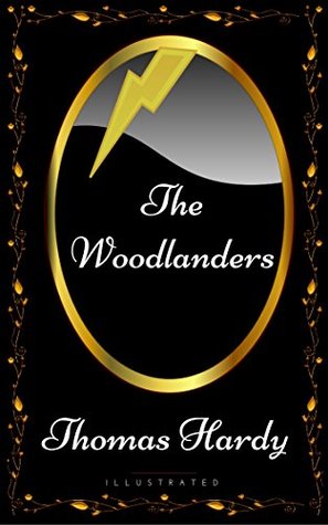 Read The Woodlanders: By Thomas Hardy - Illustrated - Thomas Hardy | ePub