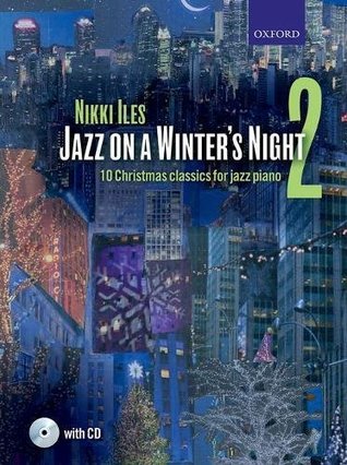 Read online Jazz on a Winter's Night 2   CD: 10 Christmas classics for jazz piano (Nikki Iles Jazz series) - Nikki Iles | ePub