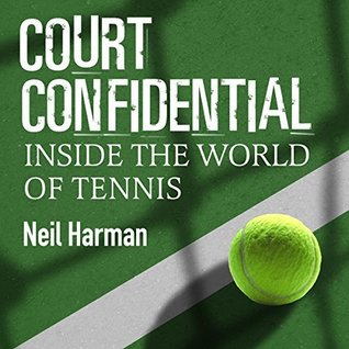 Download Court Confidential: Inside The World Of Tennis - Neil Harman file in ePub