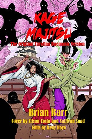 Read online Kage Majitsu: The Original Carolina Daemonic Version - Brian Barr file in ePub
