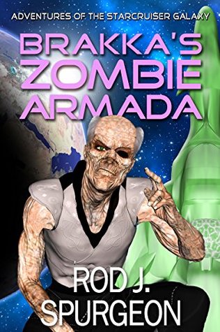 Download Brakka's Zombie Armada (The Adventures of the Starcruiser Galaxy) - Rod Spurgeon file in ePub