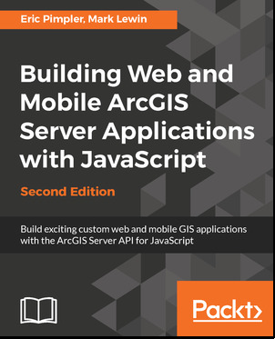 Download Building Web and Mobile ArcGIS Server Applications with JavaScript, 2nd Edition - Eric Pimpler file in ePub