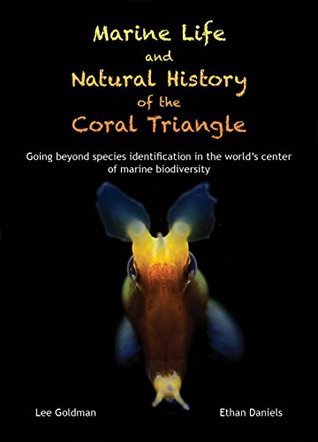 Read online Marine Life and Natural History of the Coral Triangle - Lee Goldman file in ePub