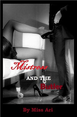 Read online Mistress and the Butler Pt. 1: a FemDom Novella - Miss Ari | ePub