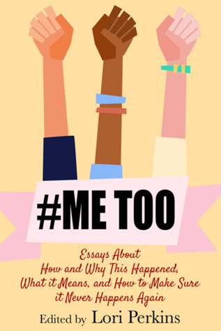Read #MeToo: Essays About How and Why This Happened, What It Means and How to Make Sure it Never Happens - Lori Perkins file in ePub