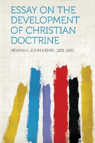 Download Essay on the Development of Christian Doctrine - Newman John Henry 1801-1890 Cardinald | ePub